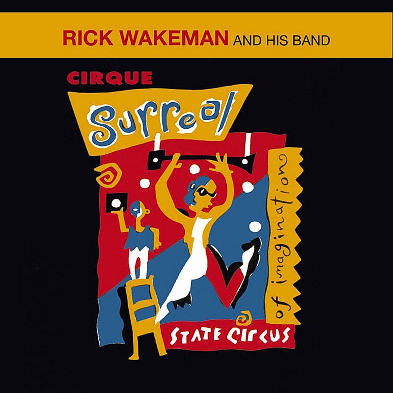 Rick Wakeman/Cirque Surreal